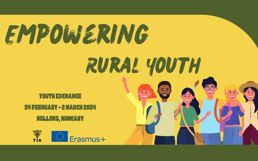 Vegyél részt az „Empowering Rural YOUth” ifjúsági cserén