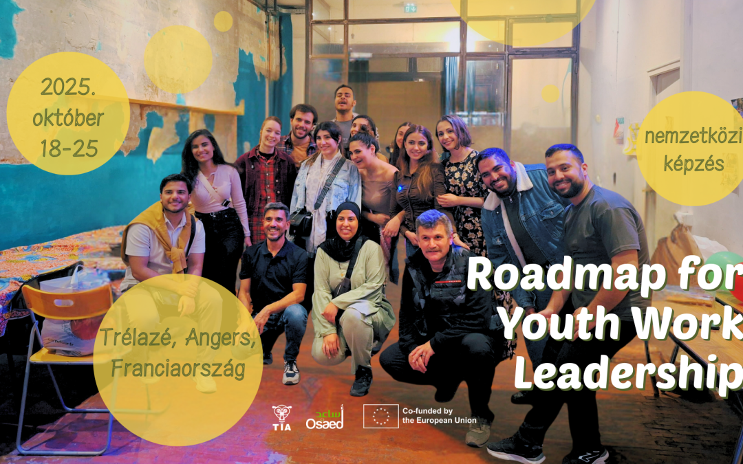 Jelentkezz a  Roadmap for youth work leadership nemzetközi képzésre