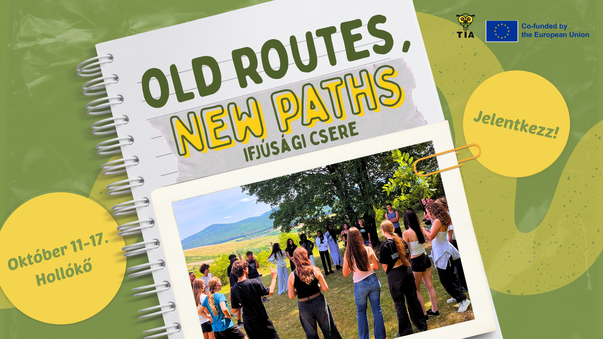 Old routes, new paths ifjúsági csere Old routes, new paths ifjúsági csere