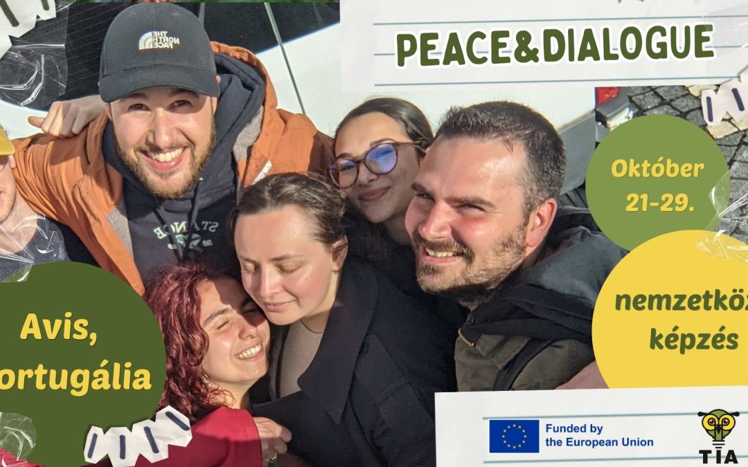 Résztvevőket keresünk a Peace&Dialogue nemzetközi képzésre